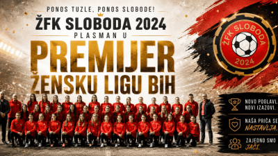 Ponos Tuzle, ponos Slobode: ŽFK Sloboda 2024 izborio plasman u Premijer žensku ligu Bosne i Hercegovine